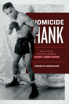 Paperback Homicide Hank: The Life of Boxing Legend Henry Armstrong Book