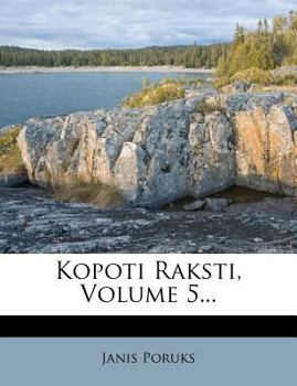 Paperback Kopoti Raksti, Volume 5... [Latvian] Book