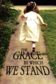 Hardcover The Grace by Which We Stand Book