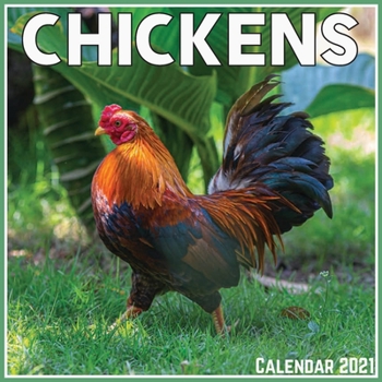 Chickens Calendar 2021: Official Chickens Calendar 2021, 12 Months