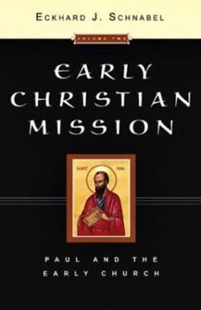 Hardcover Early Christian Mission, Volume Two: Paul & the Early Church Book