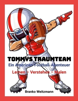 Tommys Traumteam: Ein American-Football-Abenteuer (German Edition)