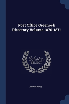 Paperback Post Office Greenock Directory Volume 1870-1871 Book