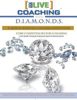 Paperback DIAMONDS Core Competencies for Coaching: Coach-specific Training for Professional Coaches and Aspiring Coaches Book