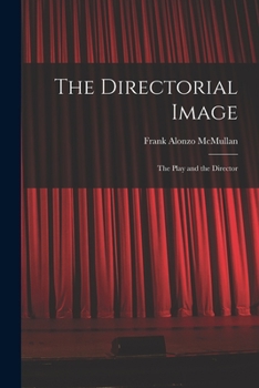 Paperback The Directorial Image: the Play and the Director Book