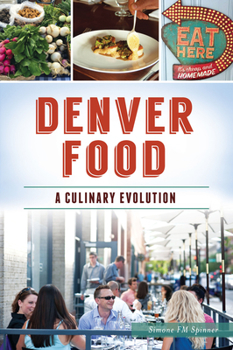 Paperback Denver Food: A Culinary Evolution Book