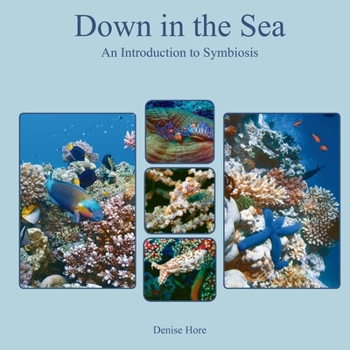 Paperback Down in the Sea, An Introduction to Symbiosis Book