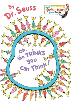 Oh, the Thinks You Can Think! book cover