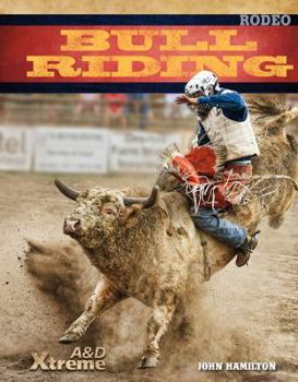 Bull Riding (Xtreme Rodeo) - Book  of the Xtreme Rodeo