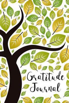 Paperback Gratitude Journal: Tree Branches and Leaves 52 Weeks Writing Cultivating Attitude of Gratitude I Am Thankful for Today Book