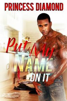 Paperback Put My Name On It Book