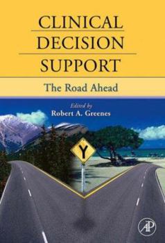 Hardcover Clinical Decision Support: The Road Ahead Book