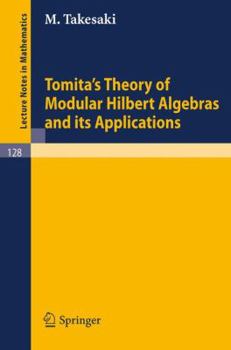 Paperback Tomita's Theory of Modular Hilbert Algebras and Its Applications Book