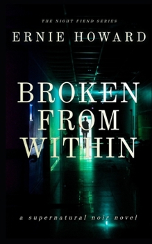 Paperback Broken from Within: Dark Gothic Romance (The Night Fiend Series) Book