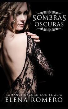 Paperback Sombras Oscuras: Romance Oscuro Con El Alfa [Spanish] Book