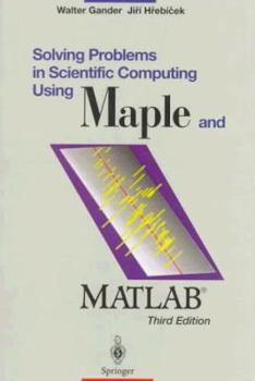 Paperback Solving Problems in Scientific Computing Using Maple and MATLAB® Book