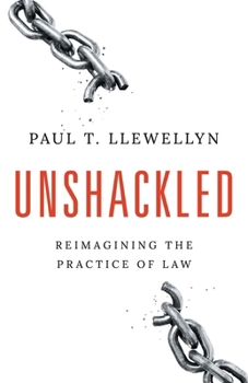 Paperback Unshackled: Reimagining the Practice of Law Book