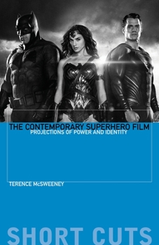 Paperback The Contemporary Superhero Film: Projections of Power and Identity Book