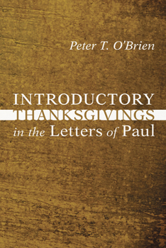 Paperback Introductory Thanksgivings in the Letters of Paul Book