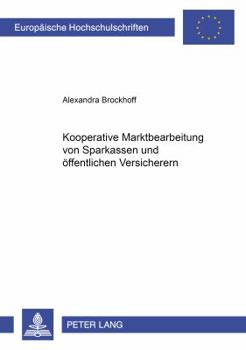 Paperback Kooperative Marktbearbeitung Von Sparkassen Und Oeffentlichen Versicherern [German] Book