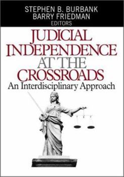 Paperback Judicial Independence at the Crossroads: An Interdisciplinary Approach Book