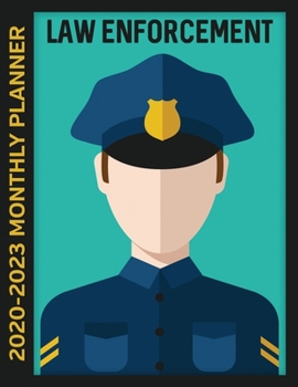 Law Enforcement 2020 - 2023 Monthly Planner: 4 Year Calendar, Notebook and More