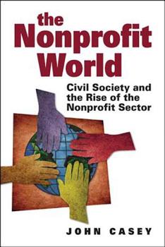 Paperback The Nonprofit World: Civil Society and the Rise of the Nonprofit Sector Book