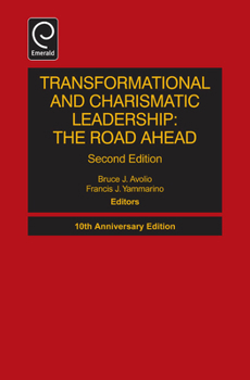 Hardcover Transformational and Charismatic Leadership: The Road Ahead Book
