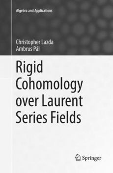 Paperback Rigid Cohomology Over Laurent Series Fields Book