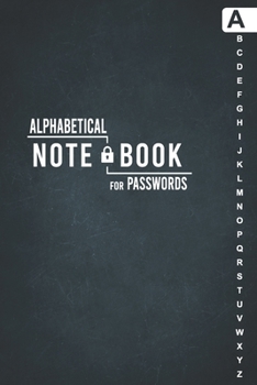 Notebook for Password: Internet Password Logbook Organizer with Alphabetical Tabs