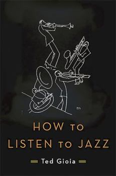 Hardcover How to Listen to Jazz Book