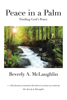 Paperback Peace in a Palm: Experiencing Godly Peace in Poetry Book