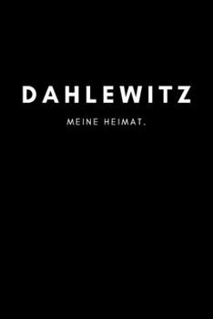 Paperback Dahlewitz: Notizbuch, Notizblock, Notebook - Liniert, Linien, Lined - DIN A5 (6x9 Zoll), 120 Seiten - Deine Stadt, Dorf, Region, [German] Book