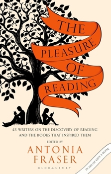 Paperback The Pleasure of Reading: 43 Writers on the Discovery of Reading and the Books that Inspired Them Book