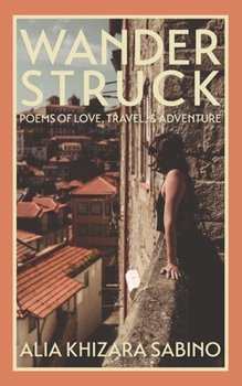 Paperback Wanderstruck: Poems of love, travel, and adventure Book