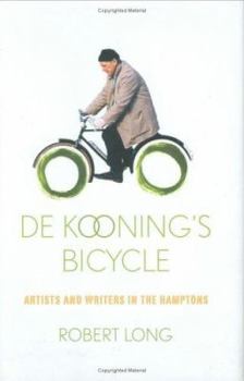 Hardcover de Kooning's Bicycle: Artists and Writers in the Hamptons Book