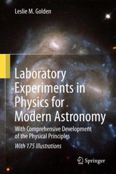Hardcover Laboratory Experiments in Physics for Modern Astronomy: With Comprehensive Development of the Physical Principles Book