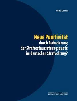 Paperback Neue Punitivität durch Reduzierung der Strafrestaussetzungsquote im deutschen Strafvollzug? [German] Book