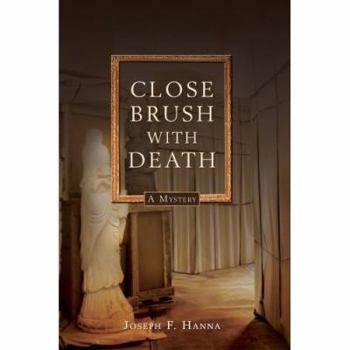 Close Brush With Death: A Lawton Close Mystery