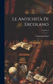 Hardcover Le Antichità Di Ercolano; Volume 2 [Italian] Book