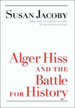 Alger Hiss and the Battle for History - Book  of the Icons of America