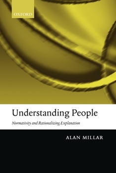 Paperback Understanding People: Normativity and Rationalizing Explanation Book