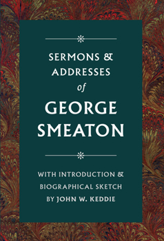 Sermons & Addresses by George Smeaton
