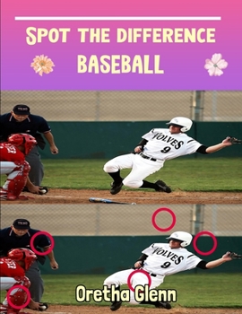 Spot the difference Baseball: Picture puzzles for adults Can You Really Find All the Differences?