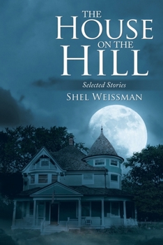 Paperback The House on the Hill: Selected Stories Book