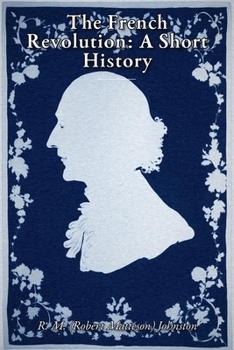 Paperback The French Revolution: A Short History Book