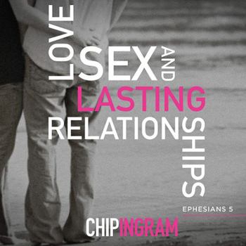Kitchen Ingram Chip Love Sex And Lasting Relationship DVD Series Study Guide Book