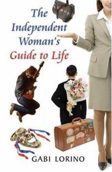 Paperback The Independent Woman's Guide to Life Book