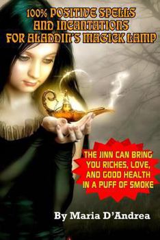 Paperback 100% Positive Spells And Incantations For Aladdin's Magick Lamp Book