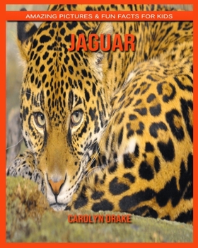 Paperback Jaguar: Amazing Pictures & Fun Facts for Kids Book